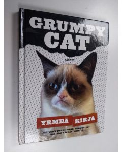 Kirjailijan Grumpy cat käytetty kirja Grumpy cat : yrmeä kirja