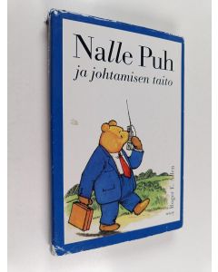 Kirjailijan Roger E. Allen käytetty kirja Nalle Puh ja johtamisen taito : jossa Hyvin Tärkeä Karhu ja hänen ystävänsä perehtyvät Hyvin Tärkeään Aiheeseen