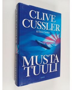 Kirjailijan Clive Cussler & Dirk Cussler käytetty kirja Musta tuuli