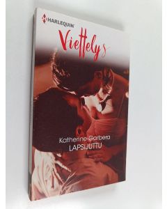 Kirjailijan Katherine Garbera käytetty kirja Lapsijuttu