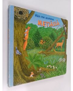 Kirjailijan Bob Bampton käytetty kirja Näin me asumme metsässä