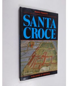 Kirjailijan Mario Franchi käytetty kirja Santa Croce - The Church, the Cloisters and the Museum