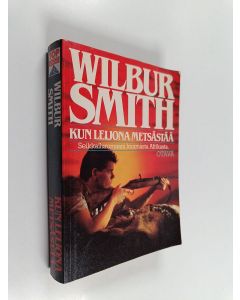 Kirjailijan Wilbur Smith käytetty kirja Kun leijona metsästää
