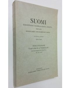 käytetty kirja Suomi : Viides jakso, 10 osa - Kirjoituksia isänmaallisista aiheista (lukematon) ; Juhlajulkaisu Tohtori E. A. Tunkelon täyttäessä 60 vuotta (mm. T. I. Itkonen : Suomen muinaisruuhet)