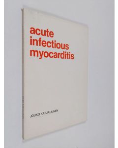Kirjailijan Jouko Karjalainen käytetty kirja Acute infectious myocarditis