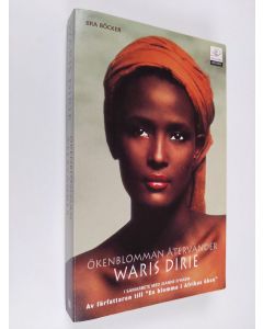 Kirjailijan Waris Dirie käytetty kirja Ökenblomman återvänder