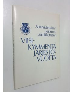Kirjailijan Jyrki Melin käytetty kirja Ammattimaisen kuorma-autoliikenteen viisikymmentä järjestövuotta