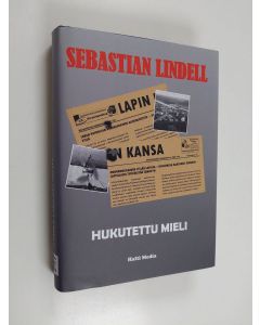 Kirjailijan Sebastian Lindell käytetty kirja Hukutettu mieli : rikosromaani (ERINOMAINEN)