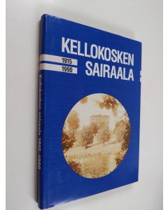 Kirjailijan Sirkka Liisa Tuovinen käytetty kirja Kellokosken sairaala 1915-1990