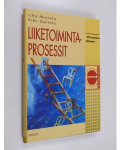 Kirjailijan Ulla Martola käytetty kirja Liiketoimintaprosessit : BPR-muutoksen johtaminen