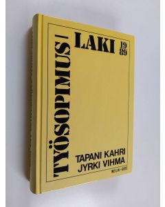 Kirjailijan Tapani Kahri käytetty kirja Työsopimuslaki 1989