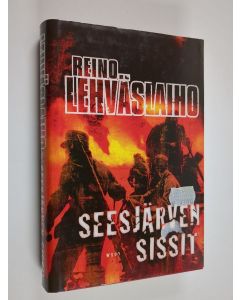 Kirjailijan Reino Lehväslaiho käytetty kirja Seesjärven sissit (ERINOMAINEN)
