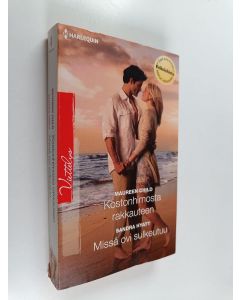 Kirjailijan Maureen Child & Sandra Hyatt käytetty kirja Kostonhimosta rakkauteen ; Missä ovi sulkeutuu (Yhteisnide)