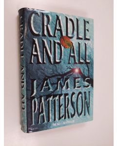 Kirjailijan James Patterson käytetty kirja Cradle and All
