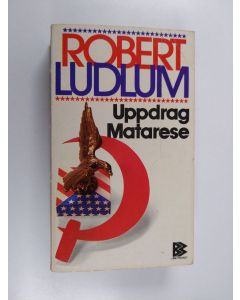 Kirjailijan Robert Ludlum käytetty kirja Uppdrag Matarese