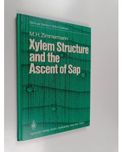 Kirjailijan Martin H. Zimmermann käytetty kirja Xylem structure and the ascent of sap