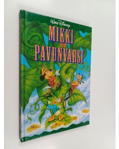 Kirjailijan Teddy Slater käytetty kirja Mikki ja pavunvarsi : Disneyn satulukemisto
