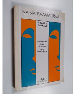 Tekijän Raija ym. Sollamo  käytetty kirja Naisia Raamatussa : viisaus ja rakkaus