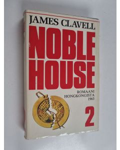 Kirjailijan James Clavell käytetty kirja Noble House 2 : romaani Hongkongista 1963
