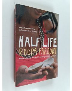 Kirjailijan Roopa Farooki käytetty kirja Half Life