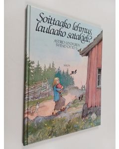 Kirjailijan Astrid Lindgren käytetty kirja Soittaako lehmus, laulaako satakieli?