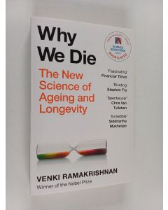 Kirjailijan Venki Ramakrishnan käytetty kirja Why We Die : The New Science of Ageing and the Quest for Immortality