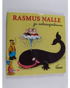 Kirjailijan Carla Hansen & Vilh Hansen ym. käytetty teos Rasmus Nalle ja valaanpoikanen