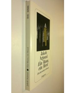 Kirjailijan Jakob Arjouni käytetty kirja Ein Mann, ein Mord