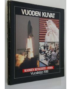 käytetty kirja Suomen kuvalehti : Vuoden kuvat - vuosikirja 1981