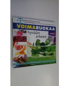 Kirjailijan Anne ym. Larsen käytetty kirja Voimaruokaa hyvään arkeen