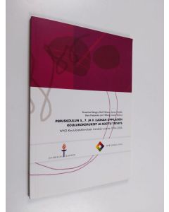 käytetty kirja Peruskoulun 5., 7. ja 9. luokan oppilaiden koulukokemukset ja koettu terveys : WHO-Koululaistutkimuksen trendejä vuosina 1994-2006