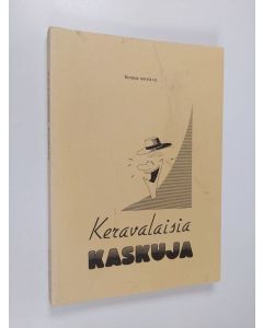 Tekijän Taisto Saarentaus  käytetty kirja Keravalaisia kaskuja