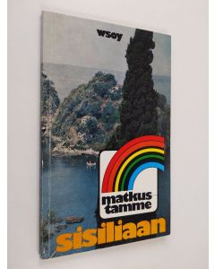 Tekijän Wilhelm Voss-Gerling  käytetty kirja Matkustamme Sisiliaan : pieni matkaopas