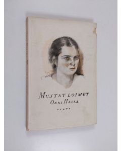 Kirjailijan Onni Halla käytetty kirja Mustat loimet