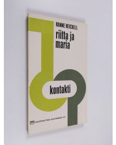 Kirjailijan Hanne Heickell käytetty kirja Riitta ja Maria