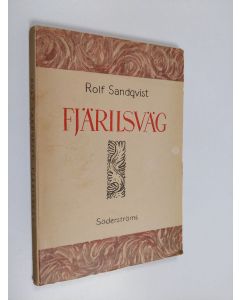 Kirjailijan Rolf Sandqvist käytetty kirja Fjärilsväg
