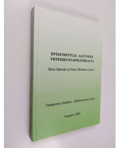 käytetty kirja Epäsuosittuja ajatuksia yhteiskuntapolitiikasta