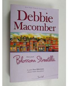 Kirjailijan Debbie Macomber käytetty kirja Pieni puoti Blossom Streetillä