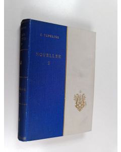 Kirjailijan Zacharias Topelius käytetty kirja Noveller 2