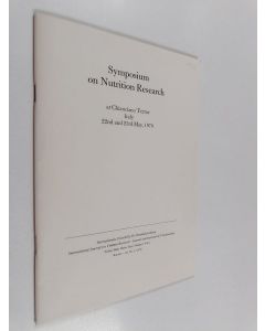 käytetty teos Symposium on nutrition research at Chianciano Terme Italy 22nd and 23rd May, 1970