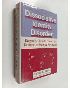 Kirjailijan Colin A. Ross käytetty kirja Dissociative identity disorder : diagnosis, clinical features, and treatment of multiple personality