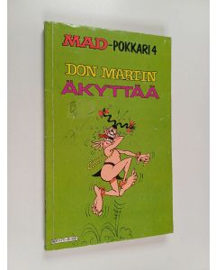Kirjailijan Don Martin käytetty kirja Don Martin äkyttää : Suomen MAD esittää