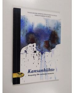 käytetty kirja Kansanhiihto : raapaleita 100-vuotiaasta Suomesta
