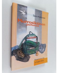 Kirjailijan Saara Kinnunen käytetty kirja Murrosikäinen perheessä : Tasapainoilua tilan ja rajojen välissä