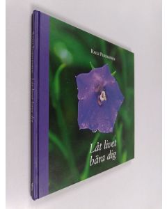 Kirjailijan Raili Pursiainen käytetty kirja Låt livet bära dig