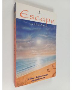 Kirjailijan June Oldham käytetty kirja Escape