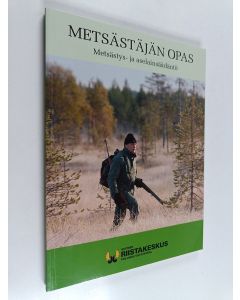käytetty kirja Metsästäjän opas : Metsästys- ja aselainsäädäntö