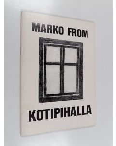 Kirjailijan Marko From käytetty teos Kotipihalla