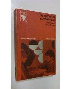 Tekijän Kalevi Takala  käytetty kirja Psykologian sovelluksia