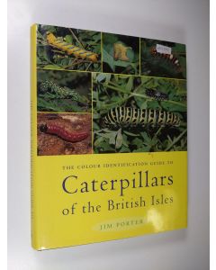 Kirjailijan Jim Porter käytetty kirja Colour Identification Guide to Caterpillars of the British Isles - (Macrolepidoptera.)